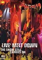 Anthem (JAP) : Live' Melt Down: the Show Still Carries on